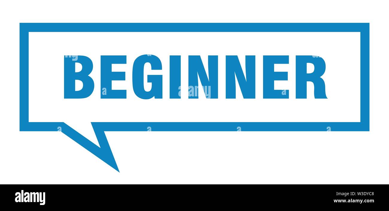 beginner sign beginner square speech bubble beginner Stock Vector