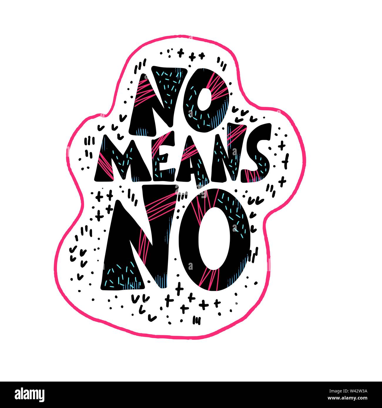 No means no quote. Hand drawn stylized text on white background