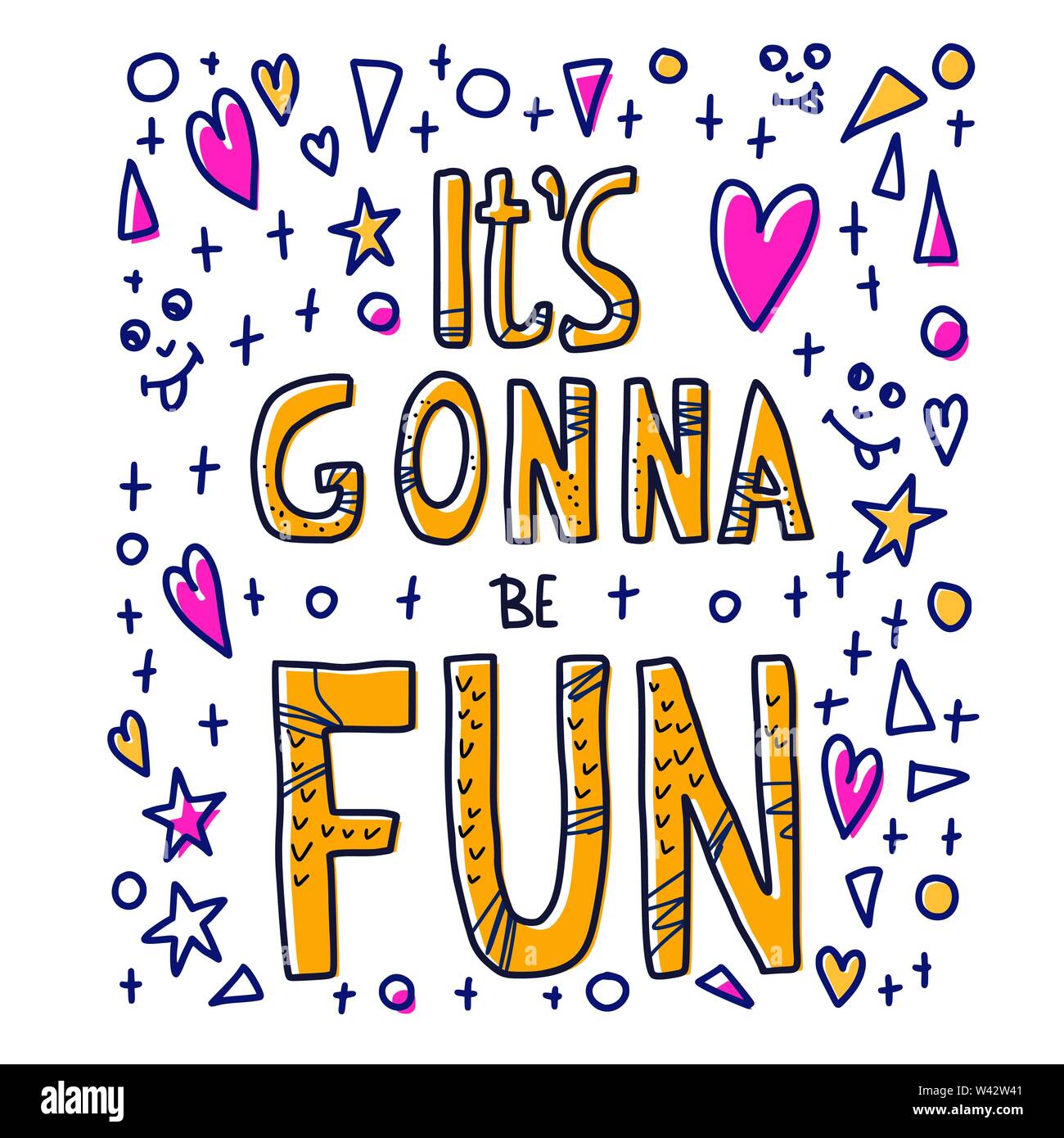 Its gonna be fun quote. Poster template with handwritten lettering and ...