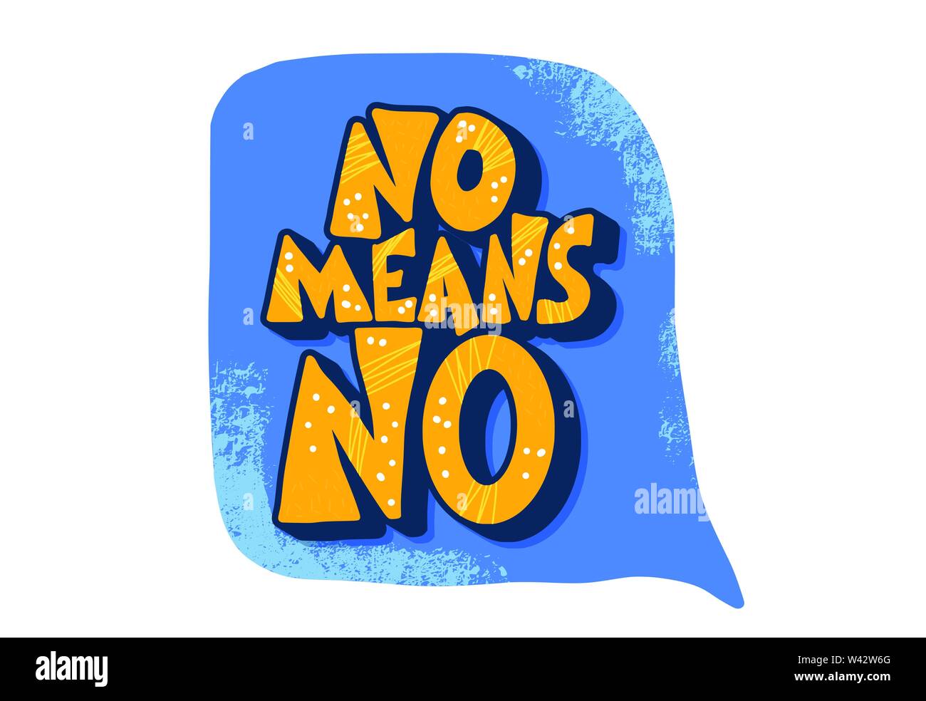 No means no vector quote. Stylized slogan with speech bubble on white