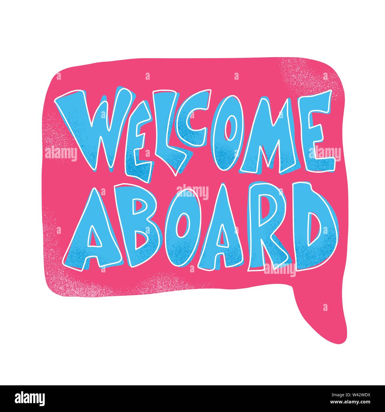 aboard text. Hand drawn lettering with speech bubble. Poster