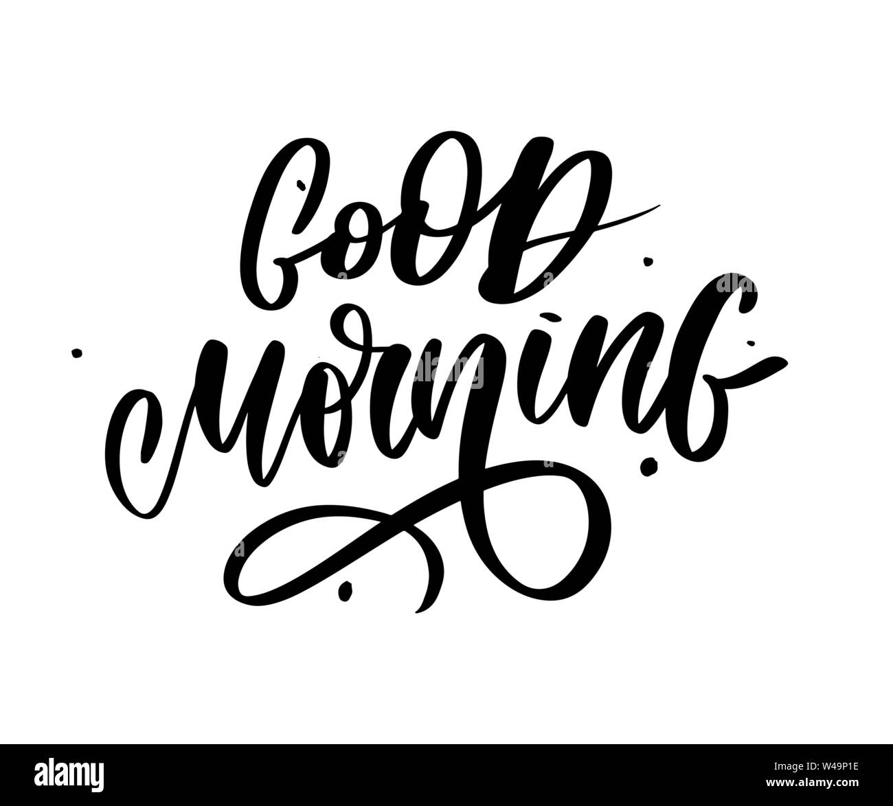Good Morning lettering text slogan calligraphy Stock Vector Image & Art ...