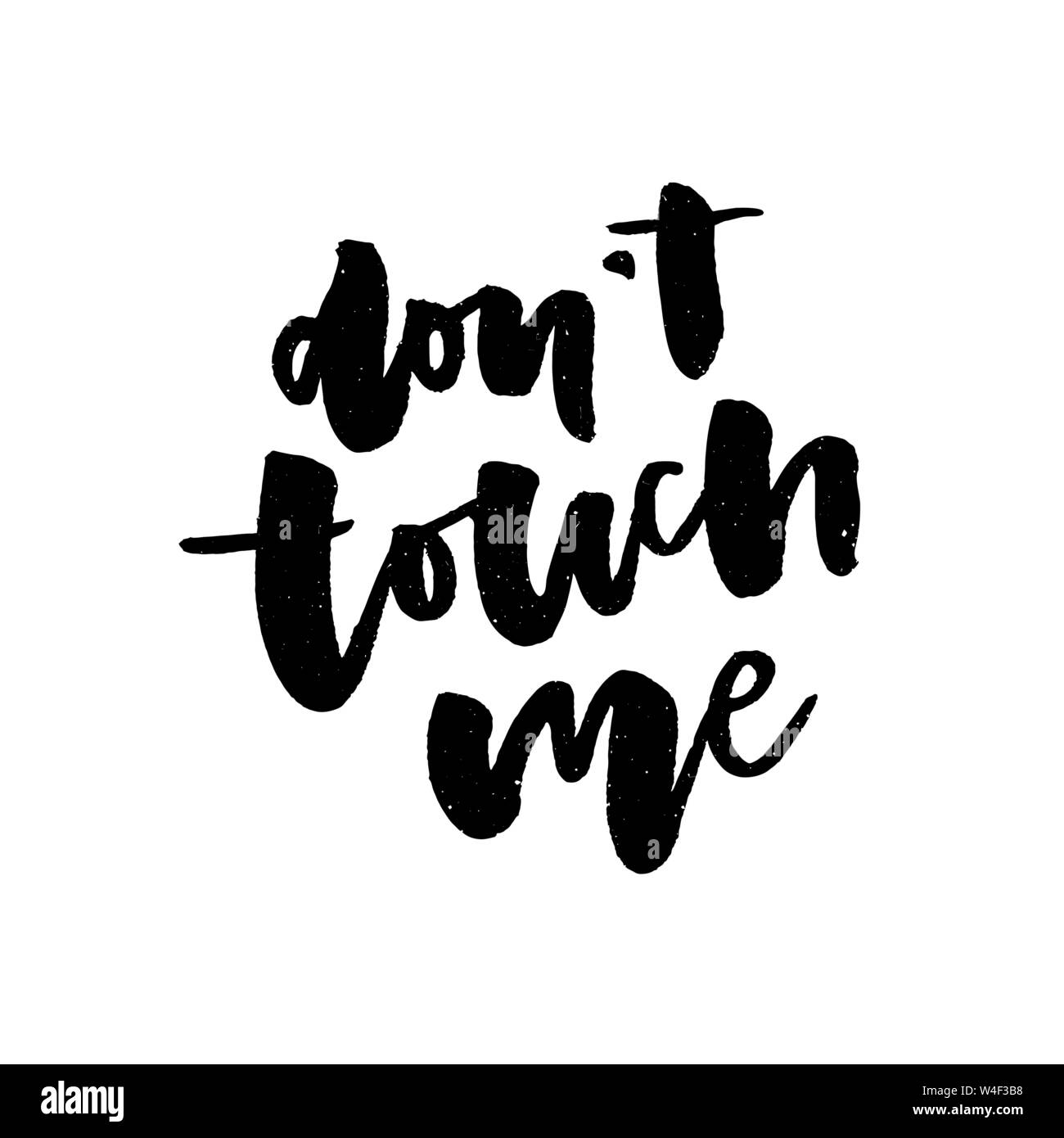 slogan Don't touch me phrase graphic vector Print Fashion lettering