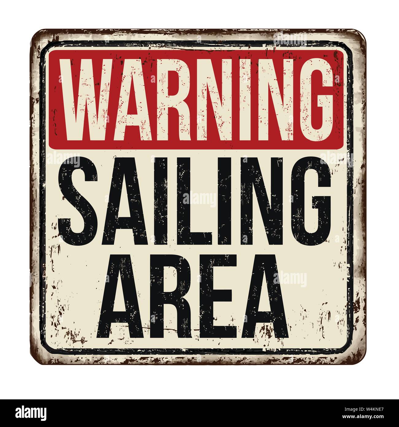 Warning sailing area vintage rusty metal sign on a white background ...