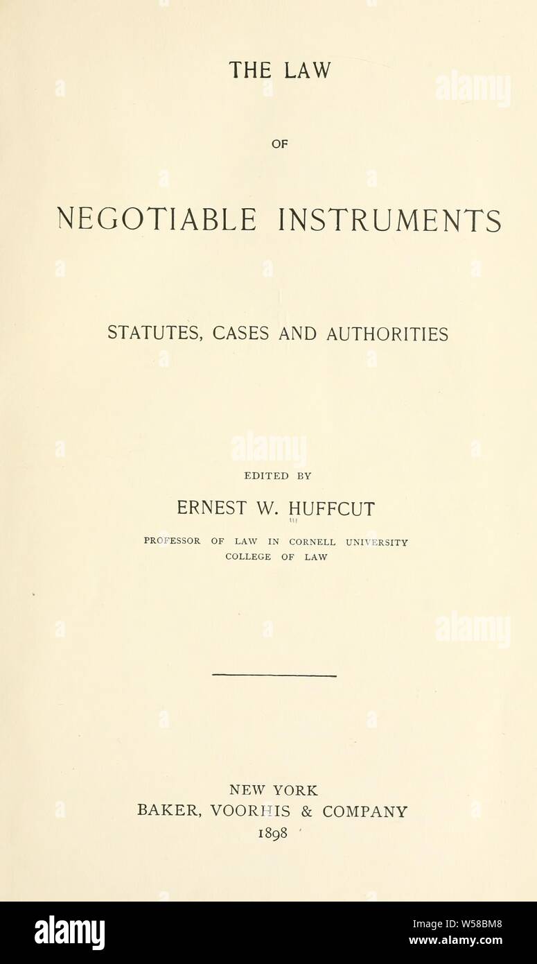 The Law of negotiable instruments statutes, cases and authorities