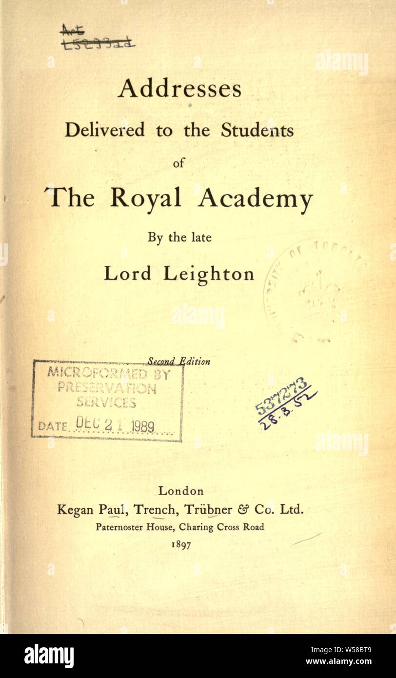 Addresses delivered to the students of the Royal Academy : : Leighton of Stretton, Frederic Leighton, Baron, 1830-1896 Stock Photo