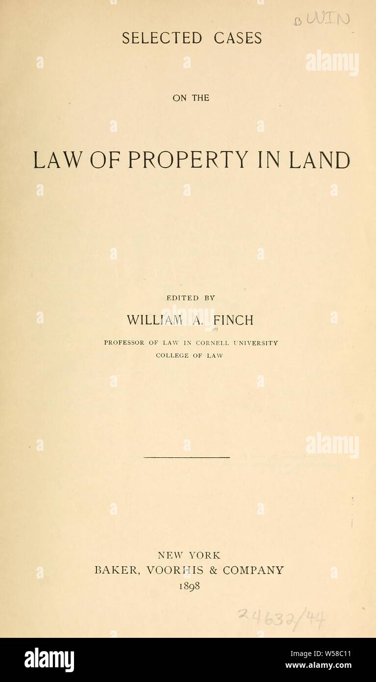 Selected cases on the law of property in land : Finch, William A. (William Albert), 1855-1912 Stock Photo