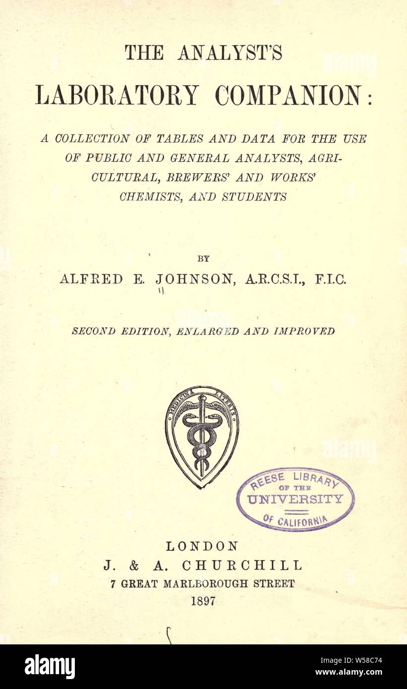 The analyst's laboratory companion: a collection of tables and data for the use of public and general analysts, agricultural, brewers' and works' chemists, and students : Johnson, Alfred E. (Alfred Edward), 1858 Stock Photo