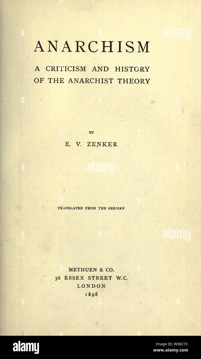 Anarchism : a criticism and history of the anarchist theory : Zenker, Ernst Victor, 1865 Stock Photo