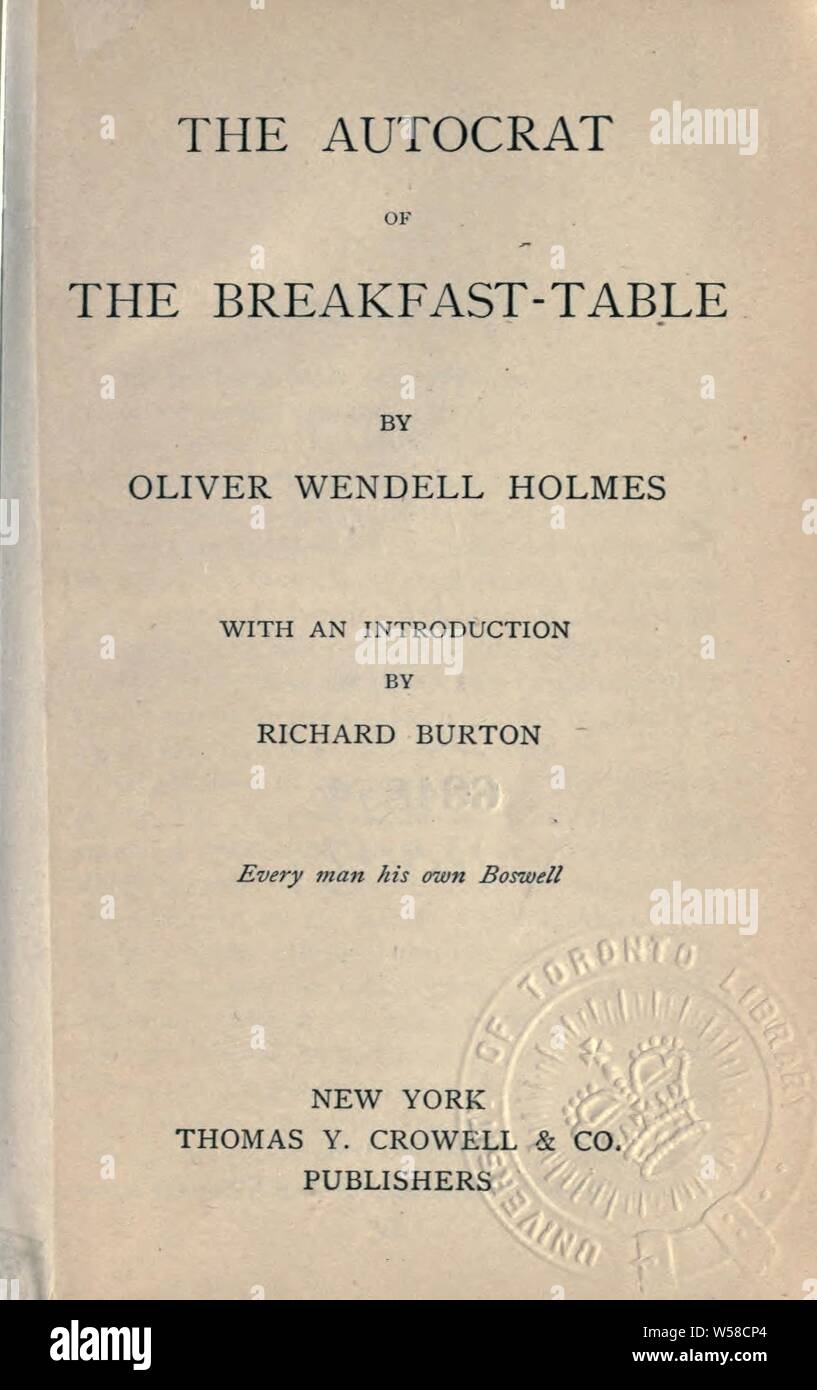 The autocrat of the breakfast-table : Holmes, Oliver Wendell, 1809-1894 Stock Photo