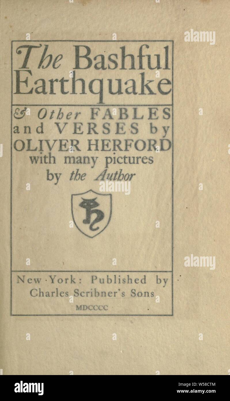 The bashful earthquake : &amp; other fables and verses : Herford, Oliver, 1863-1935 Stock Photo