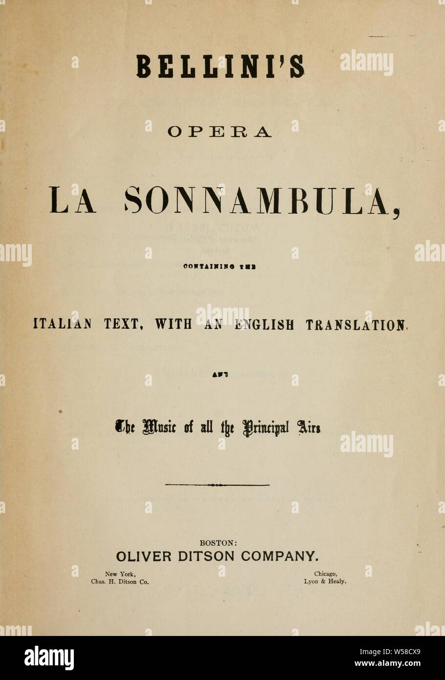 Bellini's opera, La sonnambula, containing the Italian text, with an English translation, and the music of all the principal airs : Bellini, Vincenzo, 1801-1835 Stock Photo