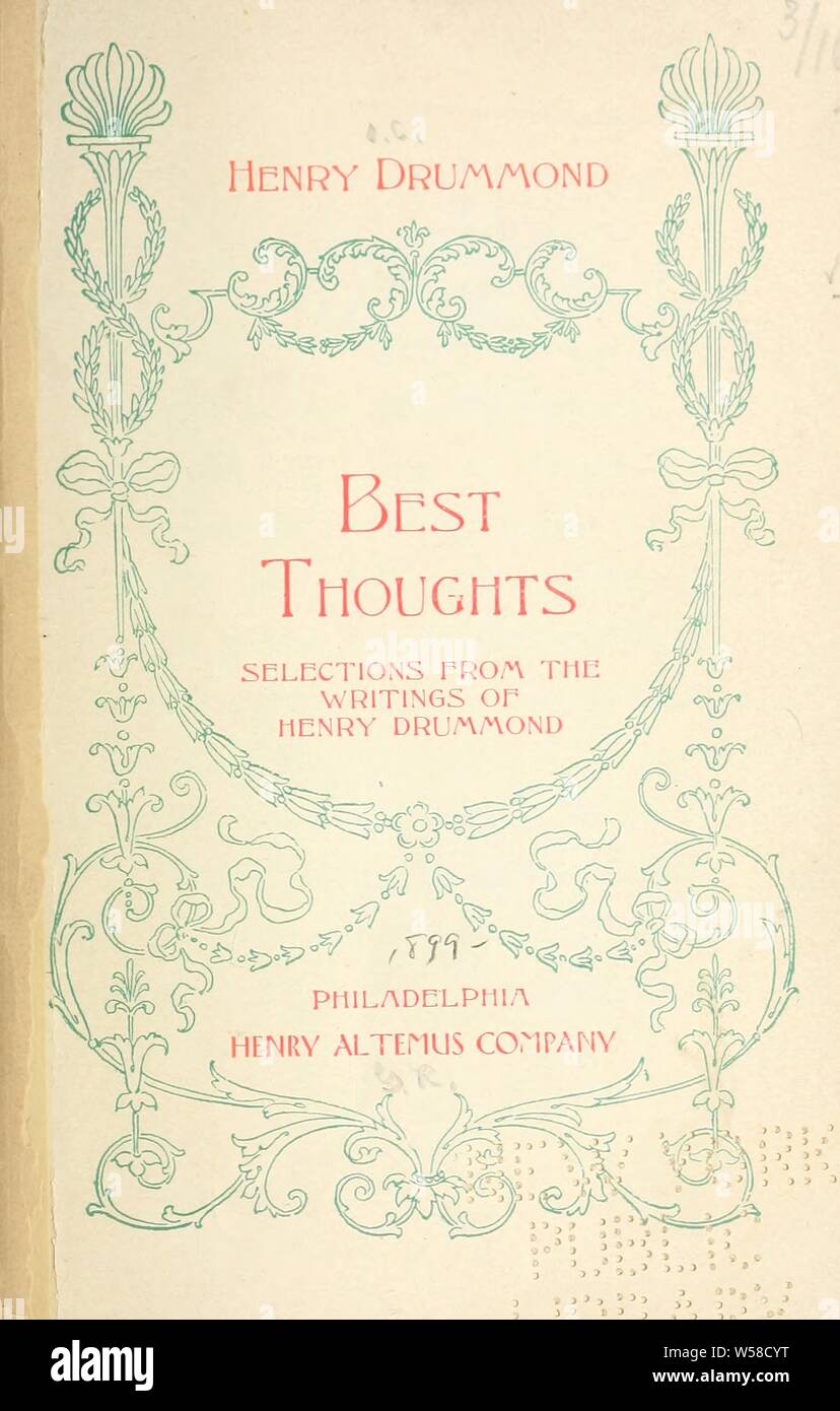 Best thoughts : selections from the writings of Henry Drummond : Drummond, Henry, 1851-1897 Stock Photo