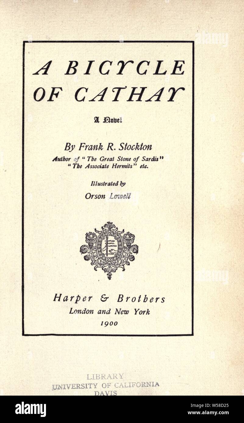 A bicycle of Cathay : a novel : Stockton, Frank Richard, 1834-1902 Stock Photo