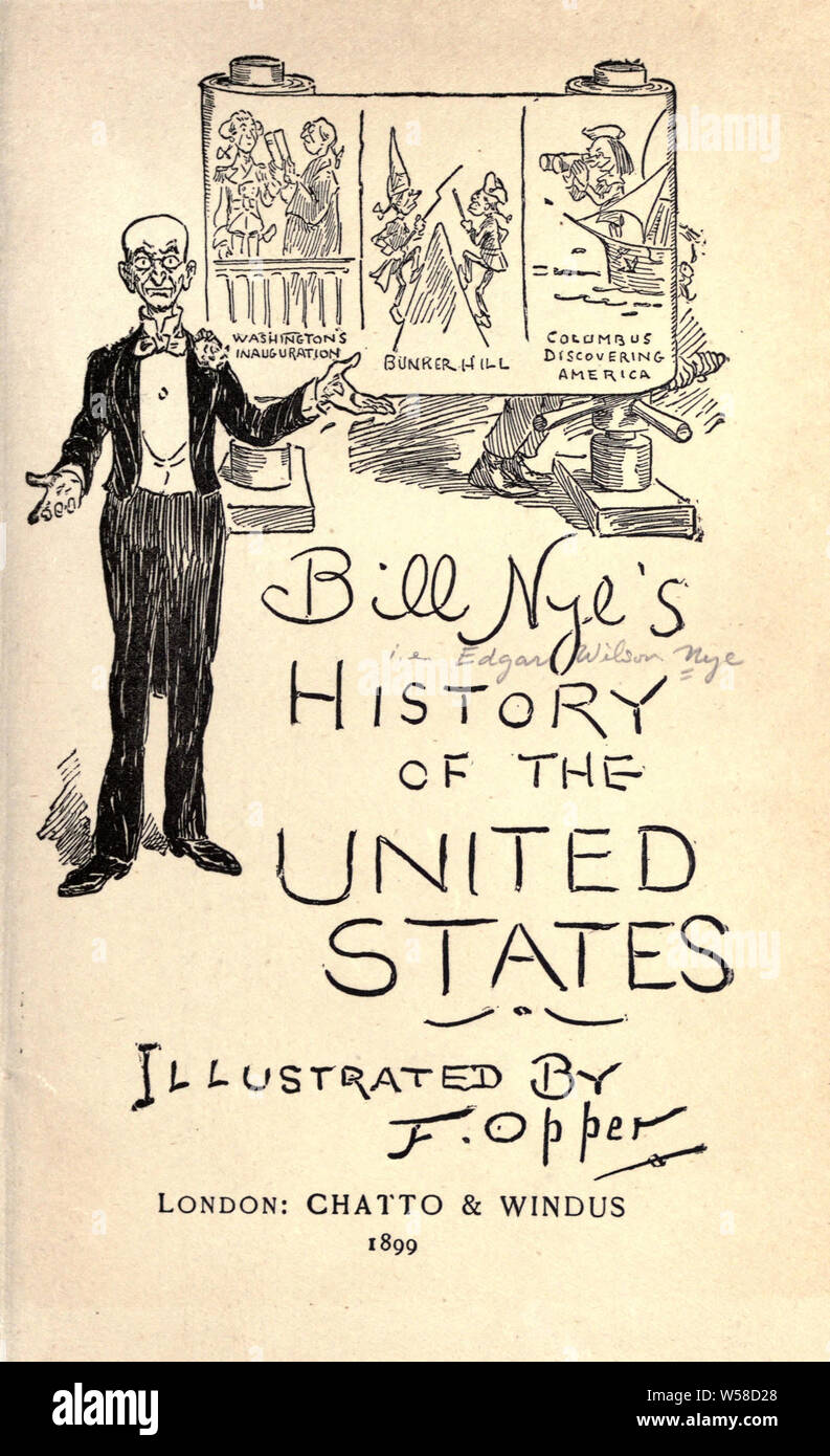 Bill Nye's History of the United States, Illustrated by F. Opper, 1899 Stock Photo