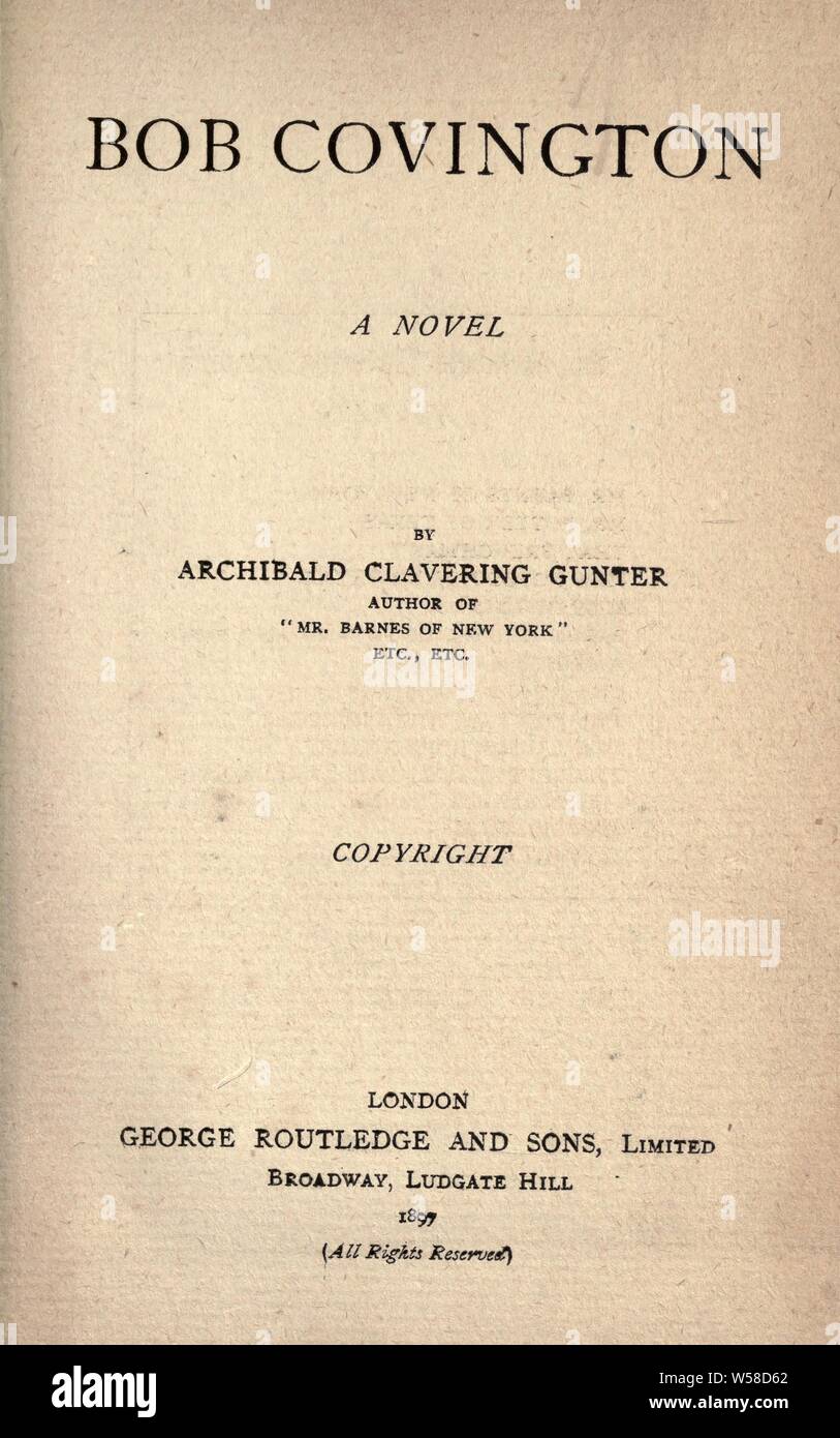 Bob Covington; a novel : Gunter, Archibald Clavering, 1847-1907 Stock Photo