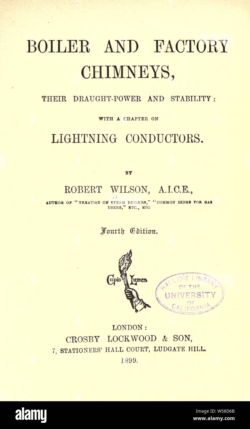 Boiler and factory chimneys, their draught-power and stability, with a chapter on lightning conductors : Wilson, Robert Stock Photo