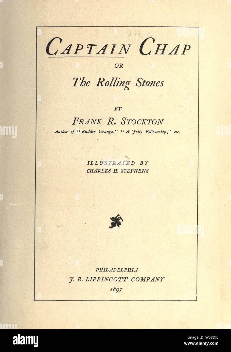 Captain Chap, or, The rolling stones : Stockton, Frank Richard, 1834-1902 Stock Photo