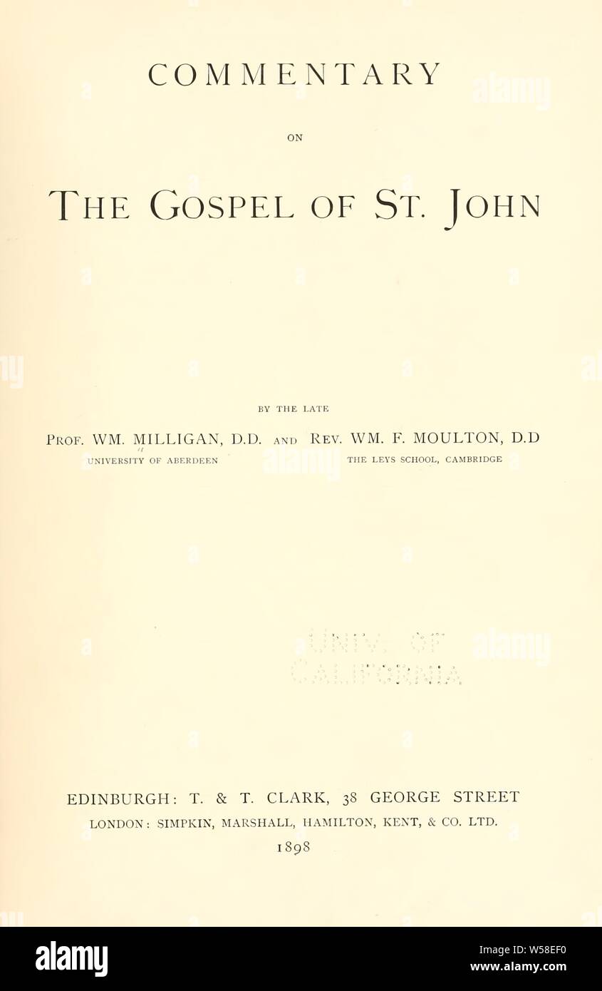 Commentary on the Gospel of St. John : Milligan, William, 1821-1893 Stock Photo