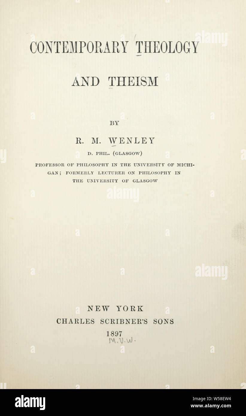 Contemporary theology and theism : Wenley, R. M. (Robert Mark), 1861-1929 Stock Photo