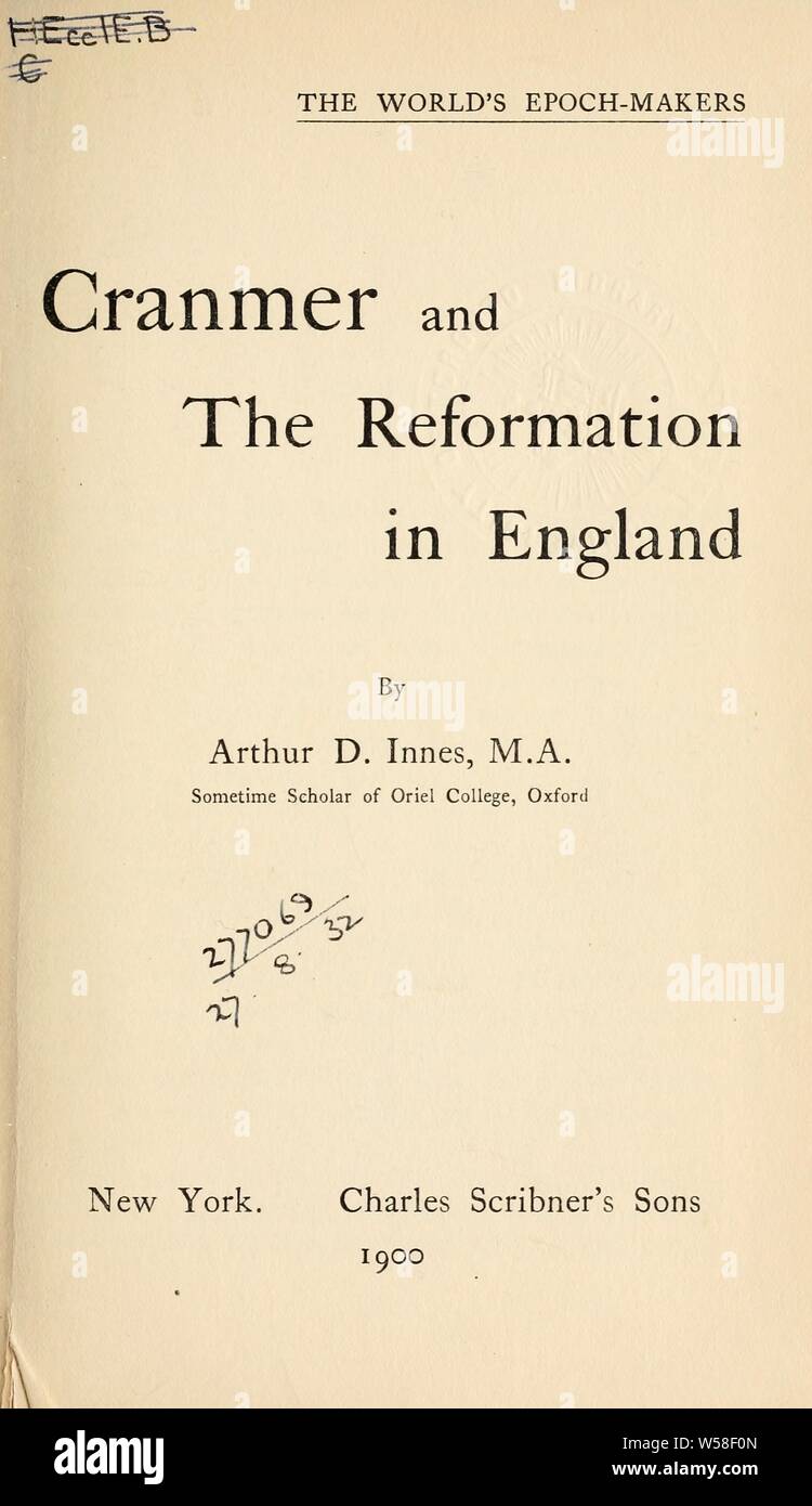 Cranmer and the Reformation in England : Innes, Arthur D. (Arthur ...