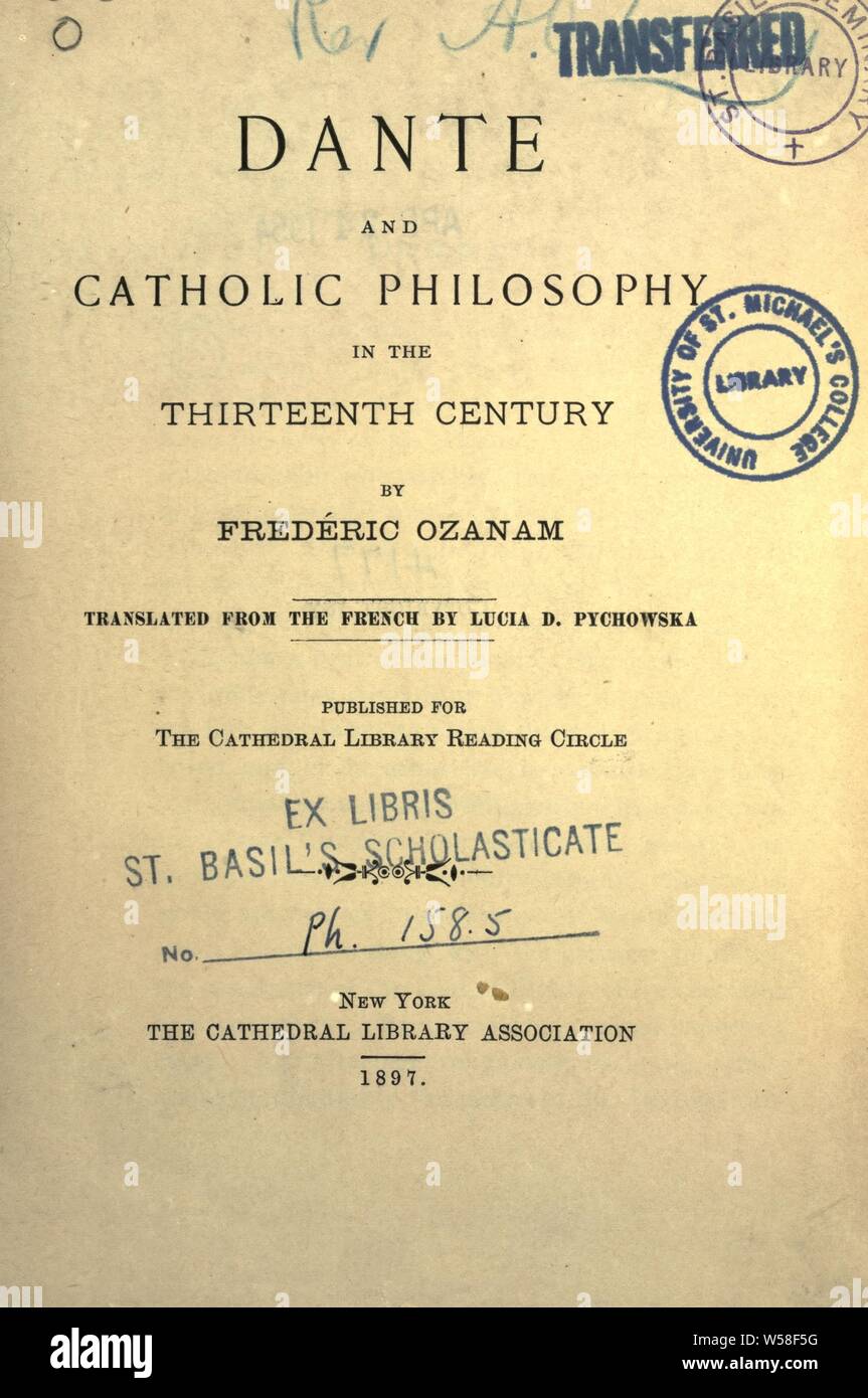 Dante and Catholic philosophy in the thirteenth century : Ozanam, Frédéric, 1813-1853 Stock Photo