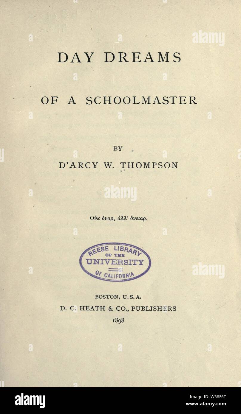 Day dreams of a schoolmaster : Thompson, D'Arcy Wentworth, 1829-1902 Stock Photo