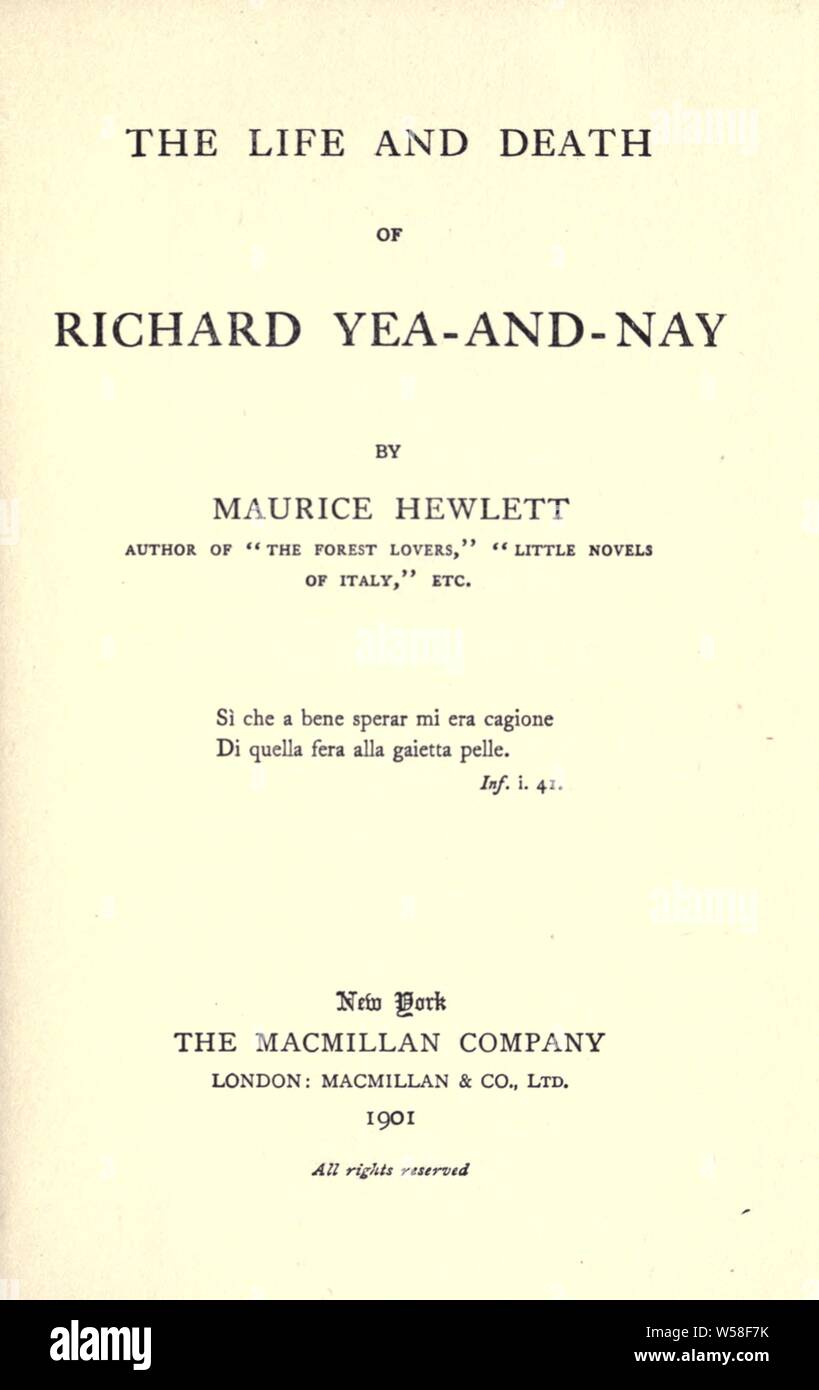 The life and death of Richard Yea-and-Nay : Hewlett, Maurice Henry, 1861-1923 Stock Photo