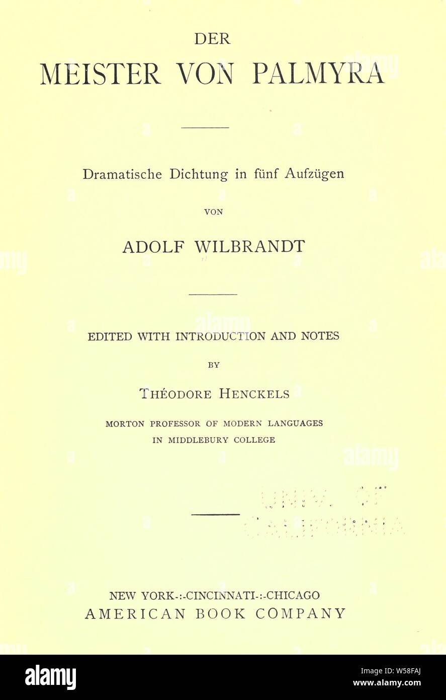 Der meister von Palmyra; dramatische dichtung in fünf aufzügen : Wilbrandt, Adolf, 1837-1911 Stock Photo