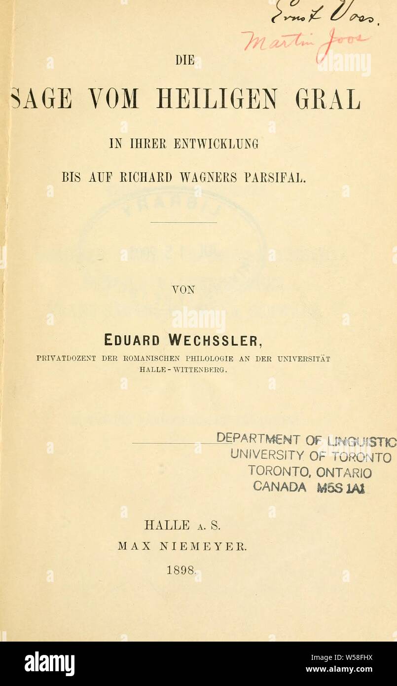 Die Sage vom heiligen Gral in ihrer Entwicklung bis auf Richard Wagners Parsifal : Wechssler, Eduard, 1869-1949 Stock Photo