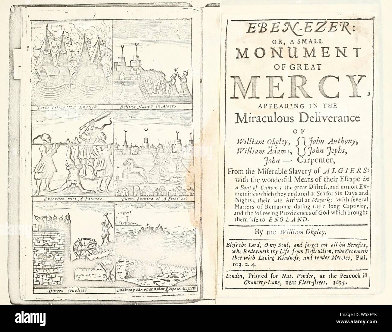 Eben-ezer, or, A small monument of great mercy [electronic resource] : appearing in miraculous deliverance of William Okeley, William Adams, John Anthony, John Jephs, John ---, carpenter, from the miserable slavery of Algiers, with the wonderful means of their escape in a boat of canvas ... : Okeley, William Stock Photo