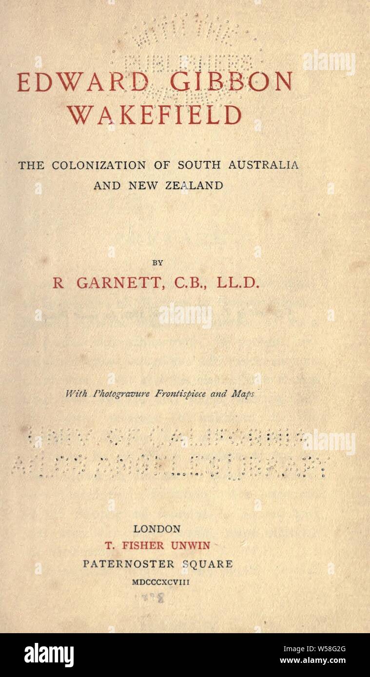 Edward Gibbon Wakefield; the colonization of South Australia and New