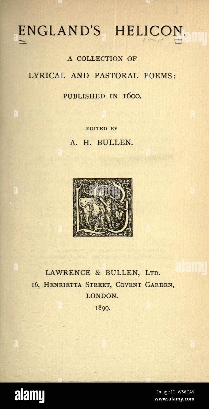 England's Helicon, a collection or lyrical and pastoral poems: published in 1600 : Bullen, A. H. (Arthur Henry), 1857-1920 Stock Photo