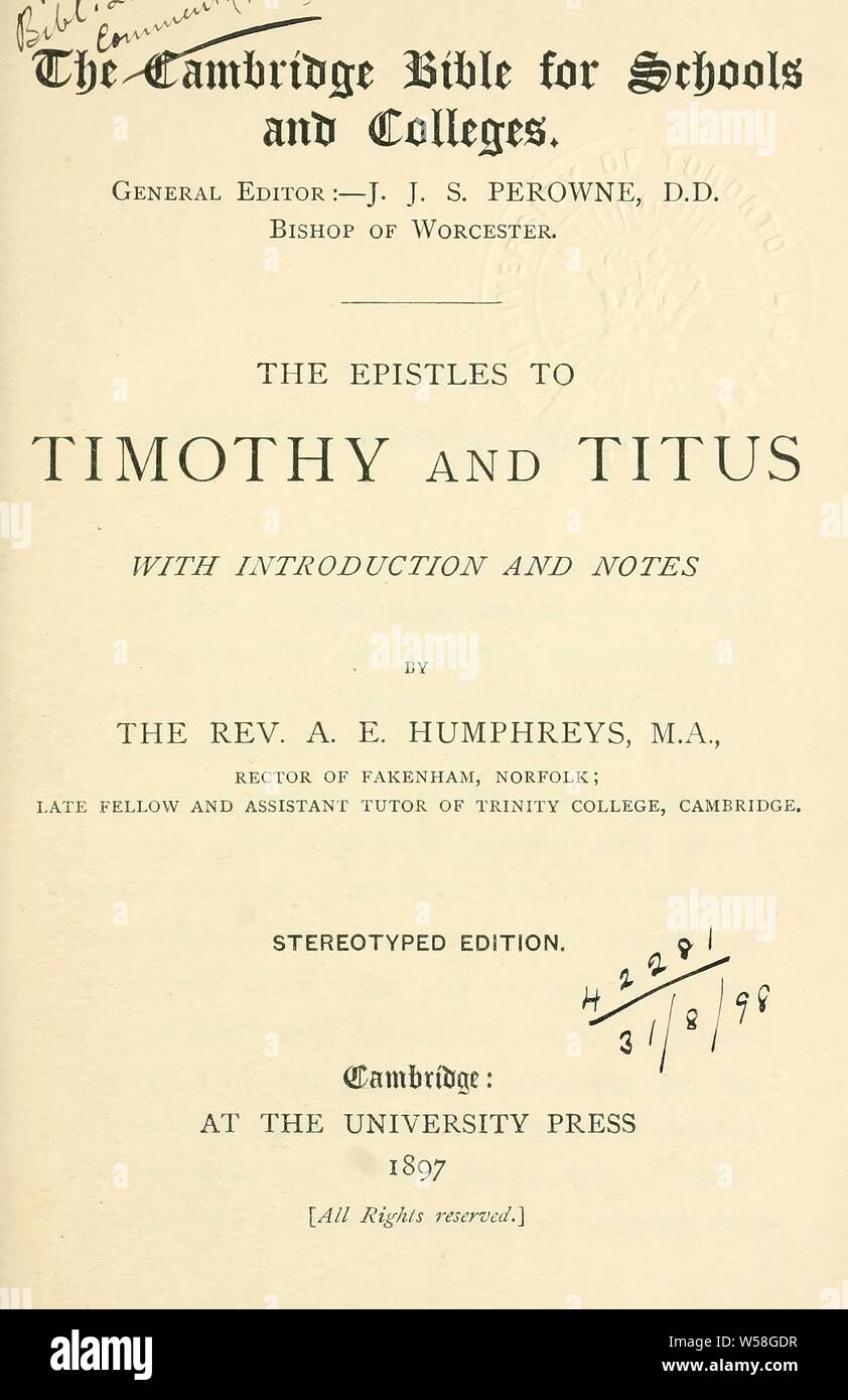 The Epistles to Timothy and Titus, with introduction and notes : Humphreys, Alfred Edward, 1843-1922 Stock Photo