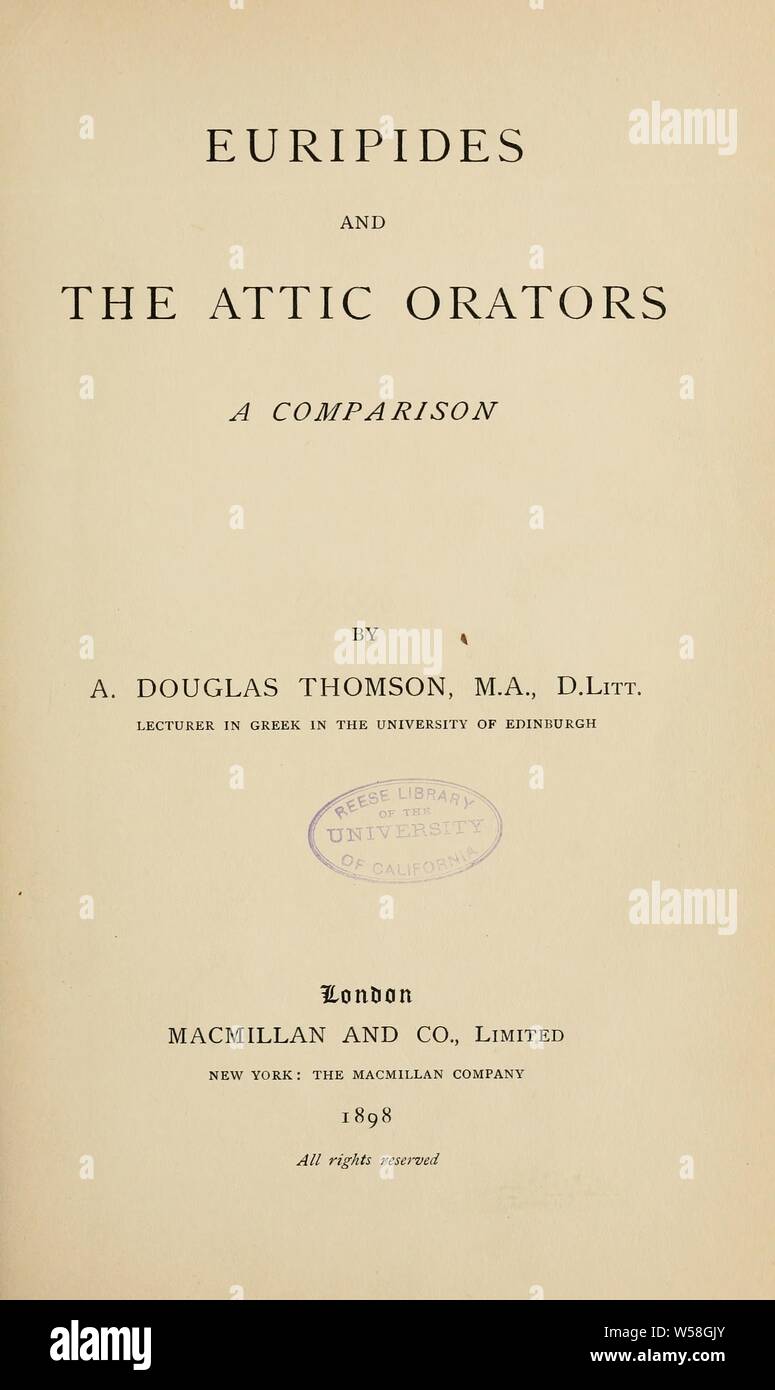 Euripides and the Attic orators; a comparison : Thomson, Alexander Douglas Stock Photo