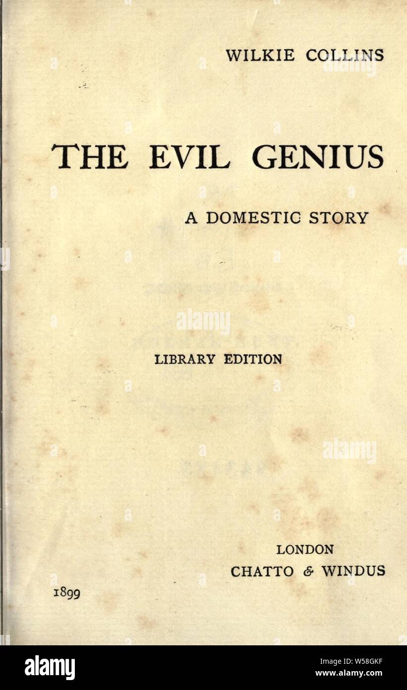 The evil genius; a domestic story : Collins, Wilkie, 1824-1889 Stock Photo