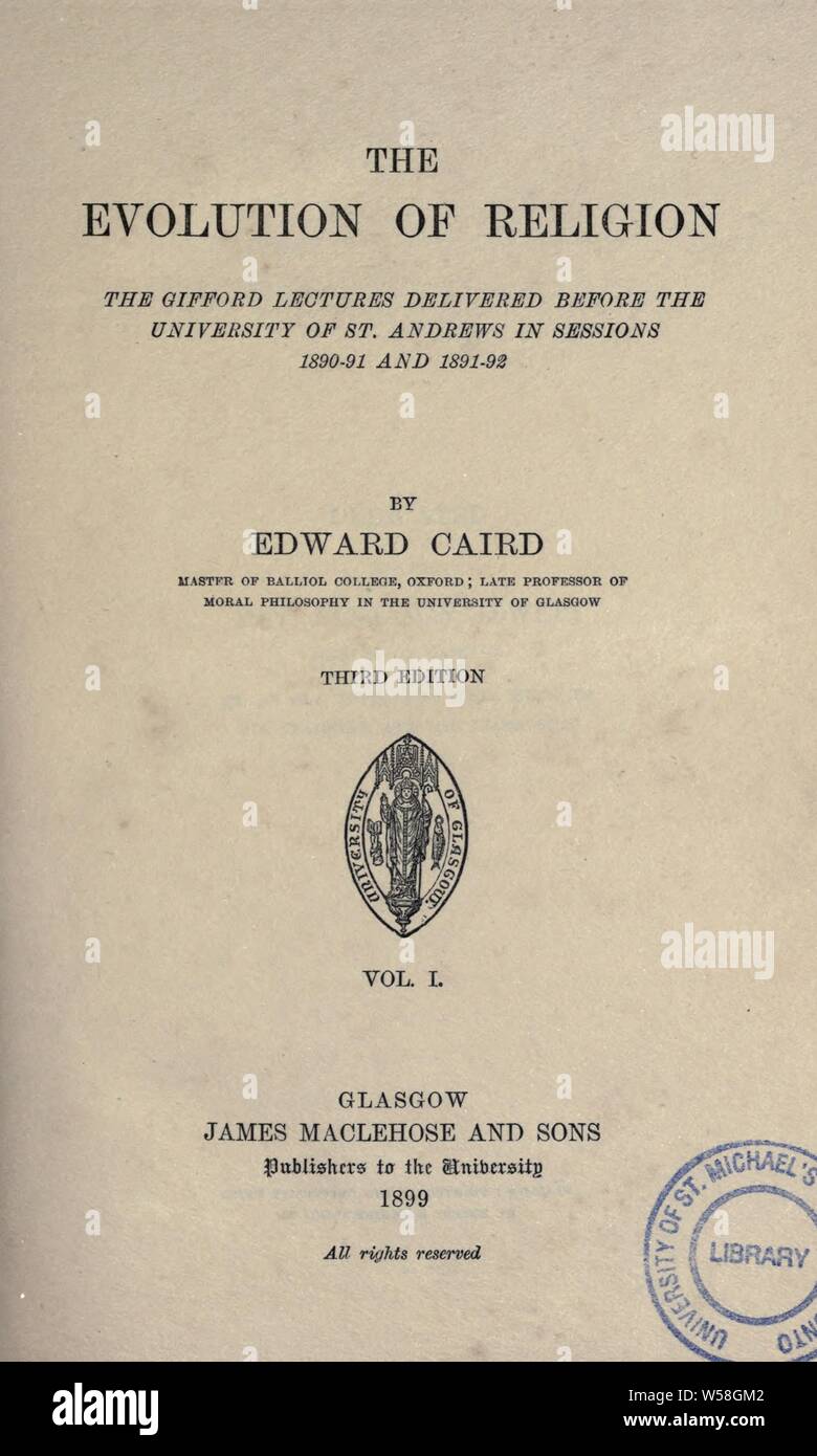 The evolution of religion : the Gifford lectures delivered before the University of St. Andrews in sessions 1890-91 and 1891-92 : Caird, Edward, 1835-1908 Stock Photo