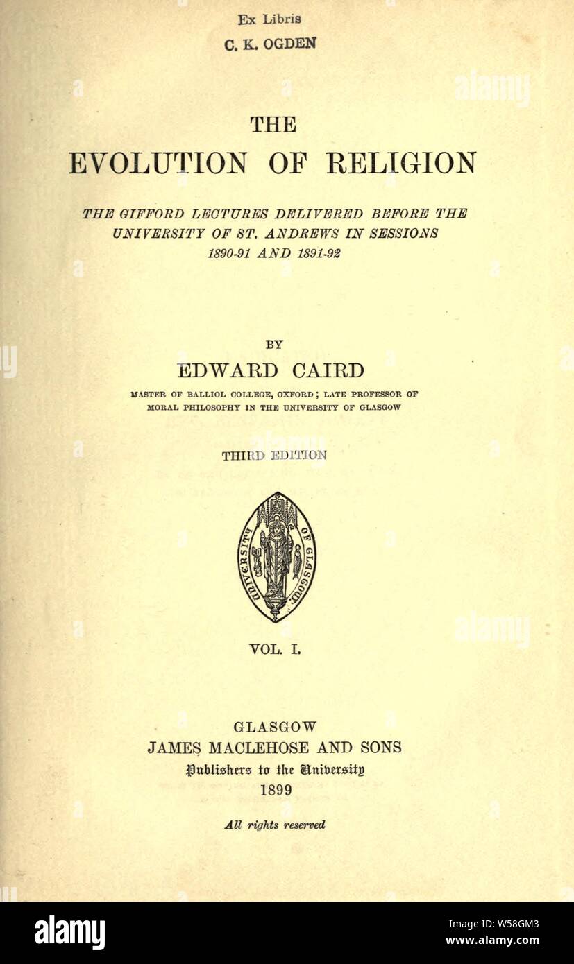 The evolution of religion; the Gifford lectures delivered before the University of St. Andrews in sessions 1890-91 and 1891-92. : Caird, Edward, 1835-1908 Stock Photo