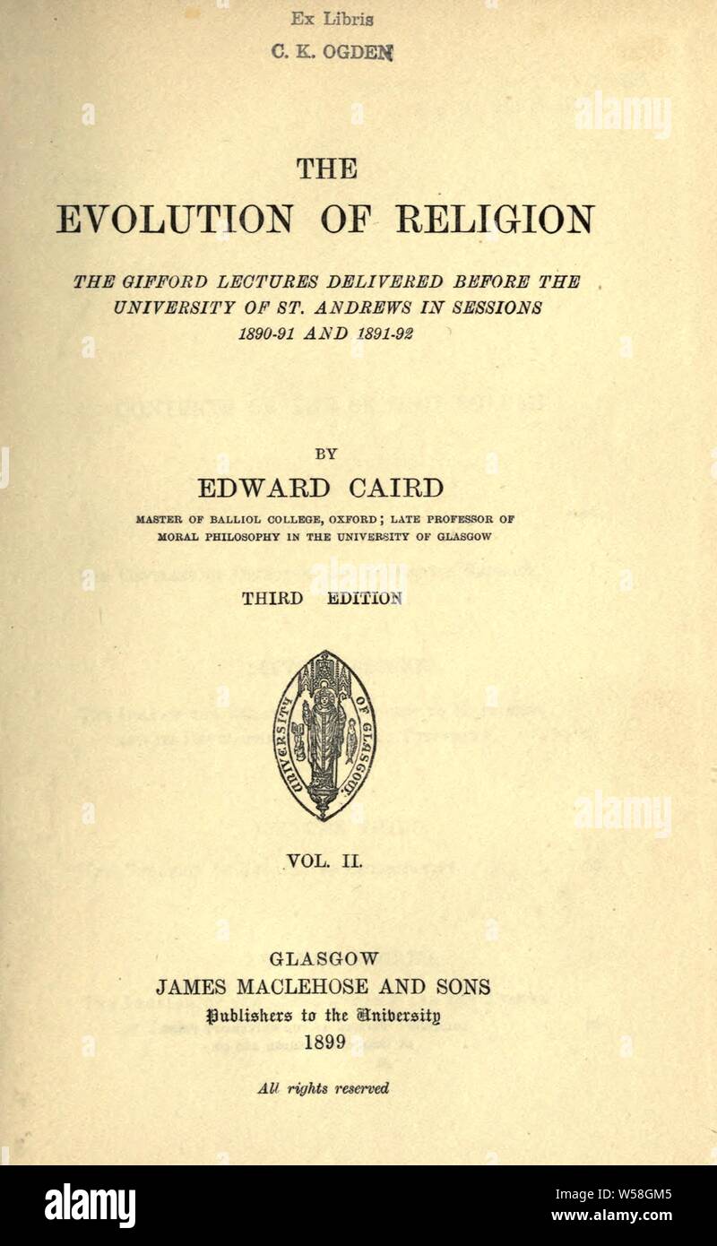 The evolution of religion; the Gifford lectures delivered before the University of St. Andrews in sessions 1890-91 and 1891-92. : Caird, Edward, 1835-1908 Stock Photo