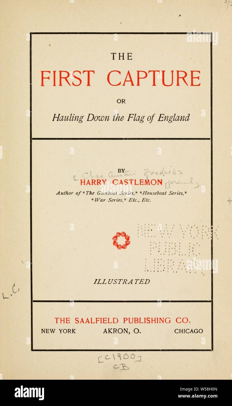 The first capture; or, Hauling down the flag of England : Castlemon, Harry, 1842-1915 Stock Photo