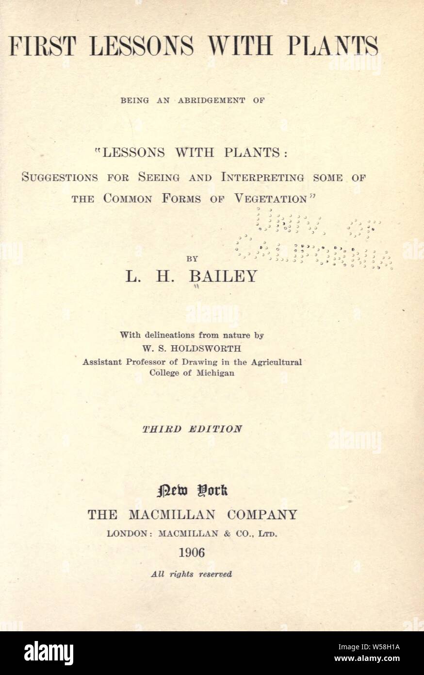 First lessons with plants; being an abridgement of 'Lessons with plants: suggestions for seeing and interpreting some of the common forms of vegetation'; : Bailey, L. H. (Liberty Hyde), 1858-1954 Stock Photo