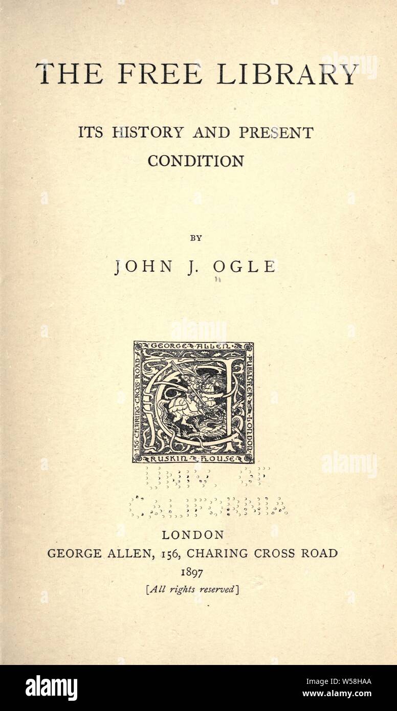 The free library; its history and present condition Ogle, John Joseph