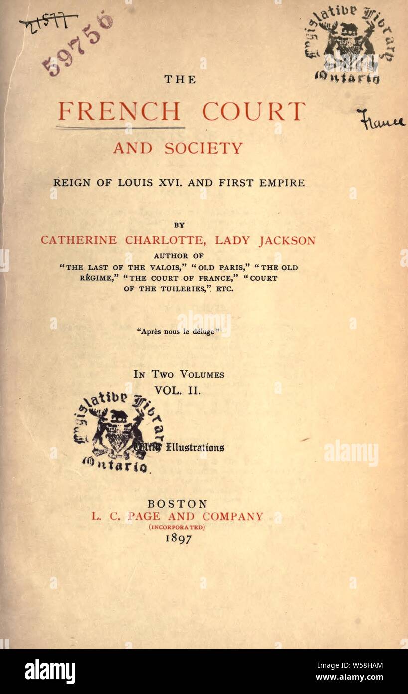 The French court and society : reign of Louis XVI, and first Empire : Jackson, Catherine Charlotte, Lady, d. 1891 Stock Photo