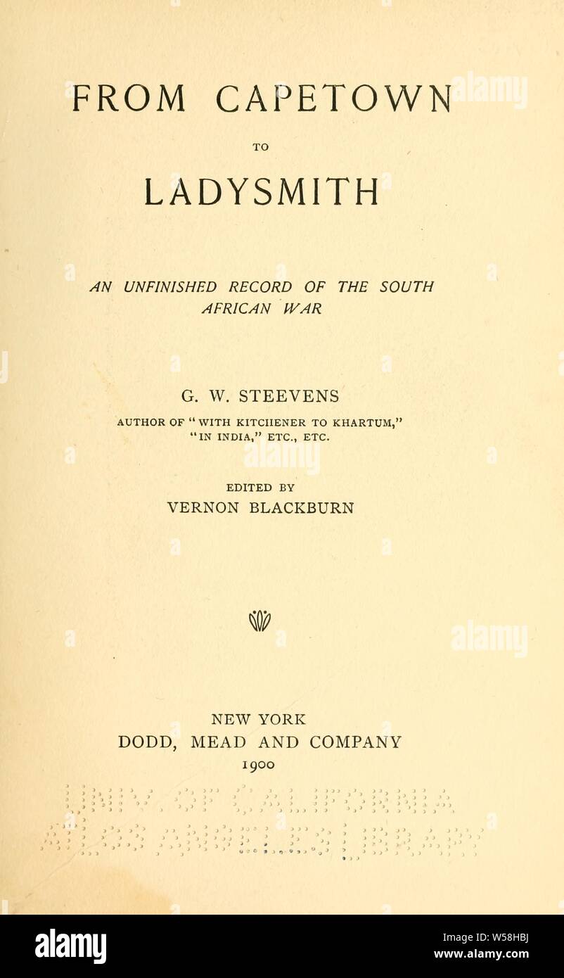 From Capetown to Ladysmith; an unfinished record of the South African war : Steevens, G. W. (George Warrington), 1869-1900 Stock Photo