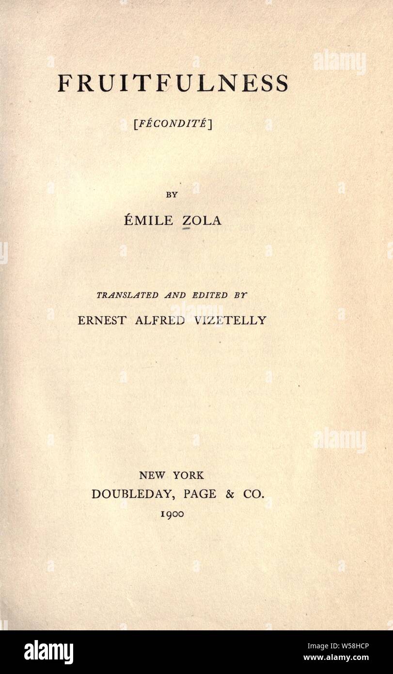 Fruitfulness &lt;Fécondité&gt; : Zola, Emile, 1840-1902 Stock Photo