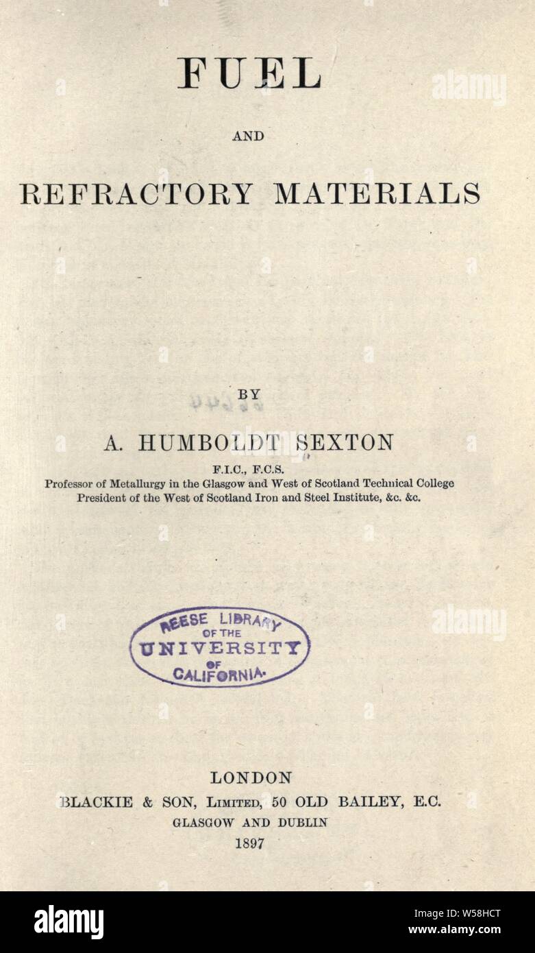 Fuel and refractory materials : Sexton, Alexander Humboldt Stock Photo