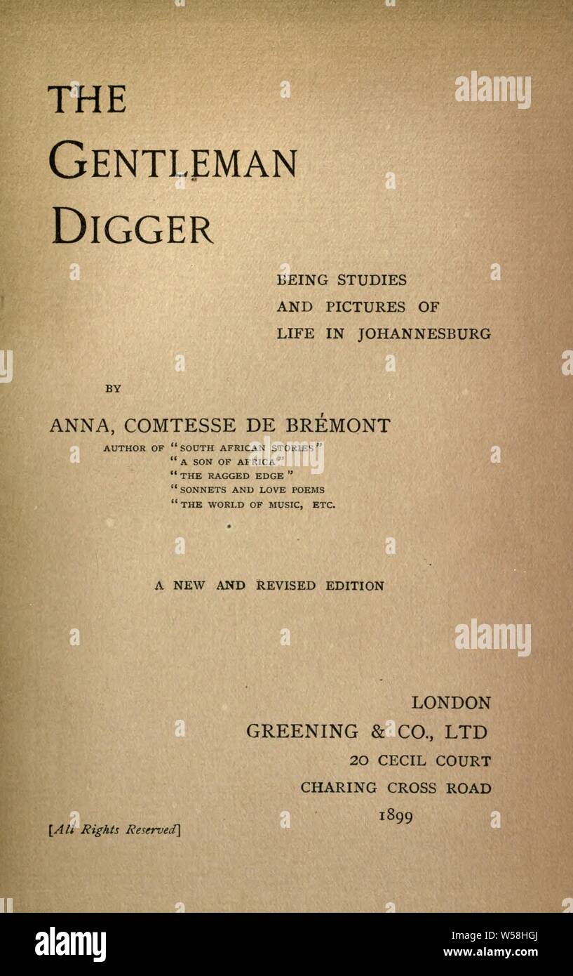 The gentleman digger, being studies and pictures of life in Johannesburg : Brémont, Anna Dunphy, comtesse de, d. 1922 Stock Photo