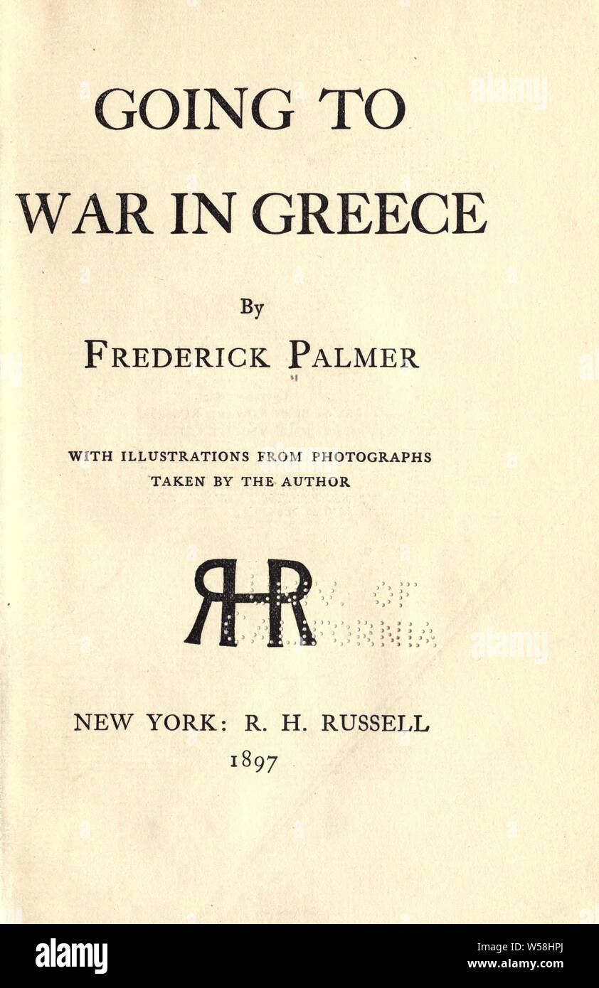 Going to war in Greece; : Palmer, Frederick, 1873-1958 Stock Photo