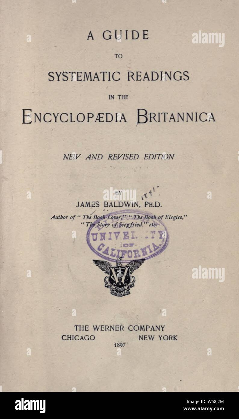 A guide to systematic readings in the Encyclopædia Britannica : Baldwin, James, 1841-1925 Stock Photo