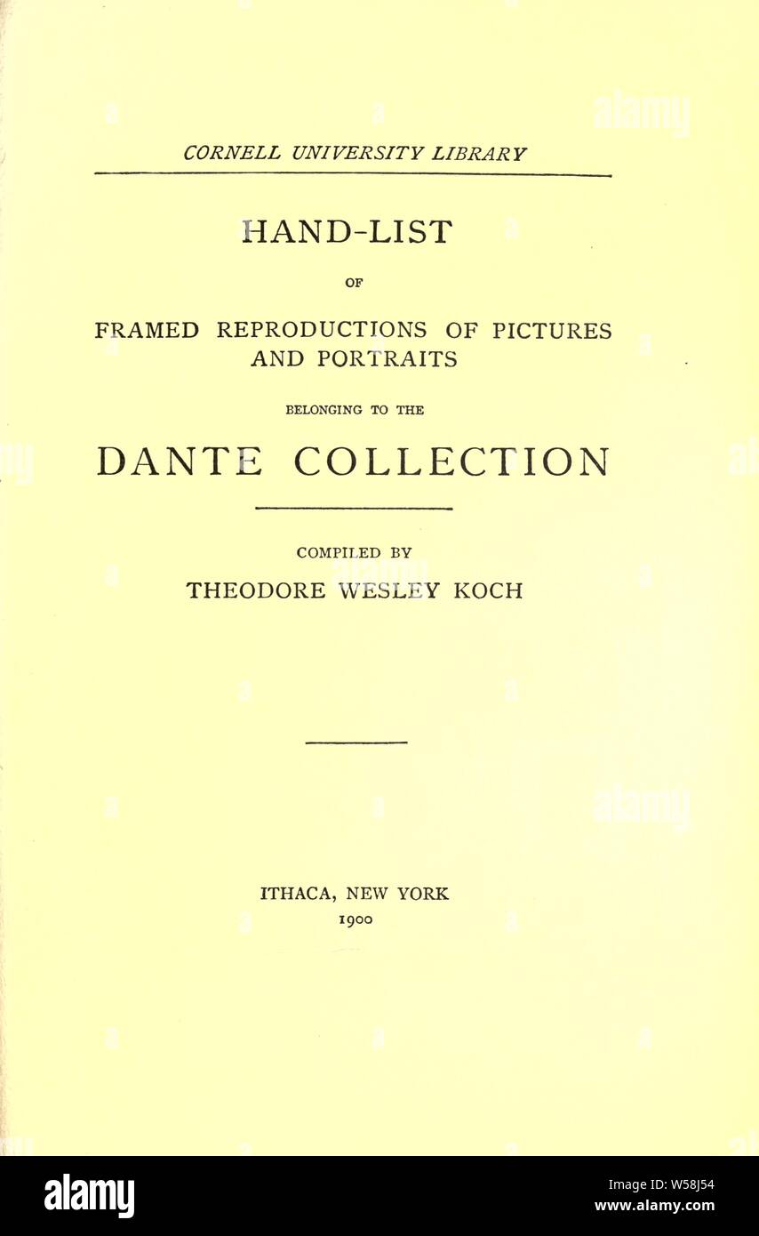 Hand-list of framed reproductions of pictures and portraits belonging to the Dante collection : Cornell University. Libraries Stock Photo